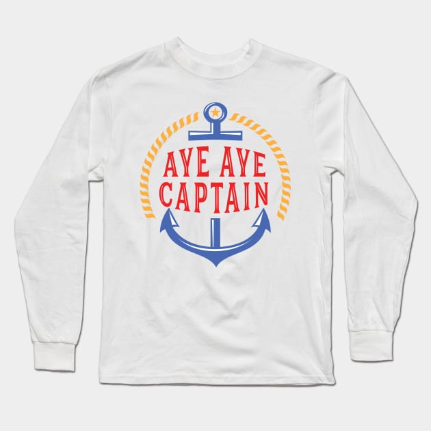 Aye Aye Captain Long Sleeve T-Shirt by AntiqueImages